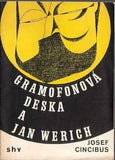 Werich - CINCIBUS; JOSEF: GRAMOFONOVÁ DESKA A JAN WERICH. - 1964. Ilustrace a ob. LADISLAV RADA. Diskografický soupis nahrávek. /w/60/