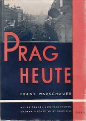 WARSCHAUER; FRANK: PRAG HEUTE. - 1937. Il. A. HOFFMEISTER; V. RADA; E. WEISS. PRODÁNO/SOLD