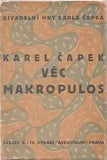 ČAPEK; KAREL: VĚC MAKROPULOS. - 1925. IV. vyd. Obálka (lino) JOSEF ČAPEK. /jc/