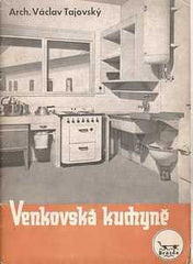 Architektura - TAJOVSKÝ; VÁCLAV: VENKOVSKÁ KUCHYNĚ. - 1948.