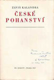 KALANDRA; ZÁVIŠ: ČESKÉ POHANSTVÍ. - 1947. Dedikace autora Ferdinandu Peroutkovi ...20. dubna 1948. PRODÁNO/SOLD