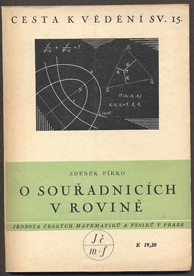 PÍRKO, ZDENĚK. - O SOUŘADNICÍCH V ROVINĚ. - 1942.