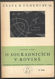 PÍRKO, ZDENĚK. - O SOUŘADNICÍCH V ROVINĚ. - 1942.