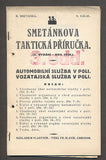 15. SMETÁNKOVA TAKTICKÁ PŘÍRUČKA. AUTOMOBILNÍ SLUŽBA V POLI. VOZATAJSKÁ SLUŽBA V POLI. - 1928.