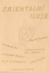 Kouzla - ORIENTÁLNÍ ILUSE. - 40. léta. Dům kouzel; Praha II; Podskalská 25.