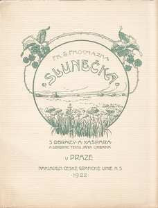 1922. 6 bar. příloh ADOLF KAŠPAR; dekorace textu JAN URBAN.