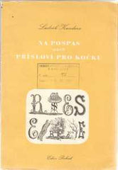 Reichmann - KUNDERA; LUDVÍK: NA POSPAS ANEB PŘÍSLOVÍ PRO KOČKU. - 1947. Ilustrace VILÉM REICHMANN. /60/