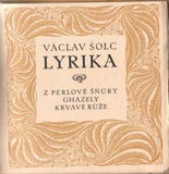 Kobliha - ŠOLC; VÁCLAV: LYRIKA. - 1912. Dřevoryty F. KOBLIHA;  edice Kytice; vytiskl KAREL DYRYNK; vazba L. BRADÁČ.
