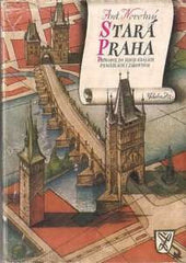 NOVOTNÝ; ANTONÍN: STARÁ PRAHA. - 1948. Dedikace autora;  ilustrace a plán VOJTĚCH KUBAŠTA.