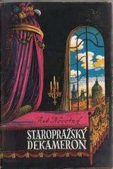 NOVOTNÝ; ANTONÍN: STAROPRAŽSKÝ DEKAMERON. - 1947. Dedikace autora;  ilustrace VOJTĚCH KUBAŠTA.