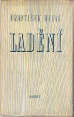 HALAS; FRANTIŠEK: LADĚNÍ. - 1947. 2. doplněné vydání. Obálka FRANTIŠEK HUDEČEK. /60/