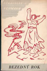 Čapek - NEUMANN; S. K.: BEZEDNÝ ROK. - 1945. 1. vydání. Obálka JOSEF ČAPEK. /jc/
