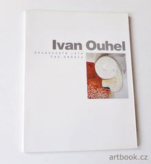 IVAN OUHEL. DEVADESÁTÁ LÉTA - ČAS OBRAZU. - 1998.