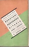 BARTOŠ; JAN: BUDOVÁNÍ NÁRODNÍHO DIVADLA. - 1934.