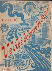 KREJČÍ; F.V.: VELIKÉ DOBRODRUŽSTVÍ. - 1929. ilustrace a obálka J. KREJČÍ.  REZERVACE