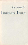 Ježek - NA PAMĚŤ JAROSLAVA JEŽKA. - 1946. /w/