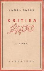 ČAPEK; KAREL: KRITIKA SLOV. - 1929. Obálka a úprava JOSEF ČAPEK. /jc/