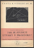 KLAPKA, JIŘÍ: JAK SE STUDUJÍ ÚTVARY V PROSTORU? - 1941, 1942.