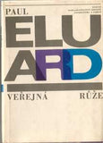 ELUARD; PAUL: VEŘEJNÁ RŮŽE. - 1964.