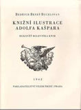 BUCHLOVAN; BEDŘICH BENEŠ: KNÍŽNÍ ILUSTRACE ADOLFA KAŠPARA. - 1942. Rukověť milovníka knih; sv. 1.