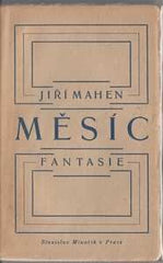 MAHEN; JIŘÍ: MĚSÍC. - 1920. Obálka V. H. BRUNNER; dřevoryty PRAVOSLAV KOTÍK. 1. vyd.