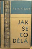 ČAPEK; KAREL: JAK SE CO DĚLÁ. - 1938. 1. vyd.;  il. JOSEF ČAPEK. /jc/