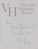 Holan - PĚT BÁSNÍ VLADIMÍRA HOLANA. - Dedikace a podpis Vladimír Holan. PRODÁNO