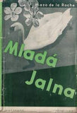 Muzika - DE LA ROCHE; MAZO: MLADÁ JALNA. - 1937. Obálka; vazba a úprava FRANTIŠEK MUZIKA.