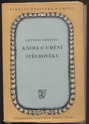 CENNINI, CENNINO: KNIHA O UMĚNÍ STŘEDOVĚKU. - 1946.