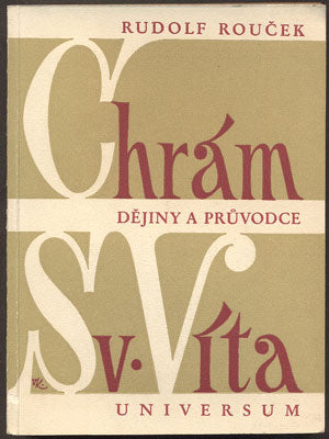 ROUČEK, RUDOLF: CHRÁM SV. VÍTA - DĚJINY A PRŮVODCE. 1948.