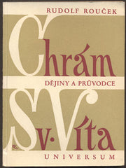 ROUČEK, RUDOLF: CHRÁM SV. VÍTA - DĚJINY A PRŮVODCE. 1948.