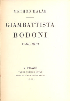KALÁB, METHOD: GIAMBATTISTA BODONI 1740 - 1813.  /  1925.