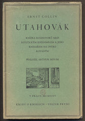 COLLIN, ERNST: UTAHOVÁK. - 1925.