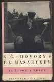 ČAPEK, KAREL: HOVORY S T. G. MASARYKEM. - 1931.