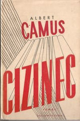 CAMUS; ALBERT: CIZINEC. - 1947. 1. vyd. Obálka; vazba a úprava VÁCLAV BLÁHA.