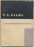ŠALDA; F. X.: O NAŠÍ MODERNÍ KULTUŘE DIVADELNĚ DRAMATICKÉ. - 1937.