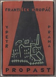 Čapek - KROPÁČ; FRANTIŠEK: PROPAST. - 1927. Obálka (lino) JOSEF ČAPEK. /jc/