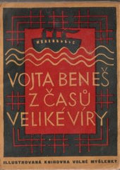 BENEŠ; VOJTA: Z ČASŮ VELIKÉ VÍRY. - 1926.