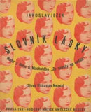Zelenka - JEŽEK; JAROSLAV: SLOVNÍK LÁSKY. - 1931. Obálka F. ZELENKA; 340x270. Slova Vítězslav Nezval. /w/