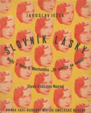 Zelenka - JEŽEK; JAROSLAV: SLOVNÍK LÁSKY. - 1931. Obálka F. ZELENKA; 340x270. Slova Vítězslav Nezval. /w/