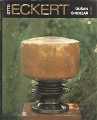 Eckert - ŠINDELÁŘ; DUŠAN: OTTO ECKERT. - 1979. Umělecké profily sv. 8.