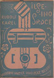 Čapek - KAREL; RUDOLF: ILSEINO SRDCE. - 1922. Obálka JOSEF ČAPEK. /jc/