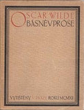 WILDE; OSCAR: BÁSNĚ V PROSE. - 1912. Knihy pro bibliofily sv. 2. PRODÁNO/SOLD