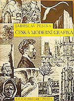 PEŠINA; JAROSLAV: ČESKÁ MODERNÍ GRAFIKA. - 1940.