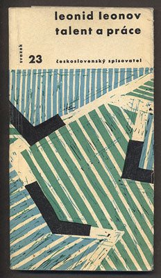 LEONOV, LEONID: TALENT A PRÁCE. - 1959. Otázky a názory.