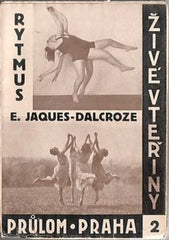 DALCROZE; E. JACQUES: RYTMUS. - 1927. PRODÁNO/SOLD