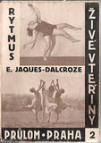 DALCROZE; E. JACQUES: RYTMUS. - 1927. PRODÁNO/SOLD