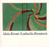 Jirout - ALOIS JIROUT - LUDMILA JIROUTOVÁ.. - Knižní vazby z let 1929-1971. Katalog výstavy.