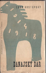 HOSTOVSKÝ; EGON: DANAJSKÝ DAR. - 1930. 1. vyd. Úprava a obálka JOSEF KAPLICKÝ.