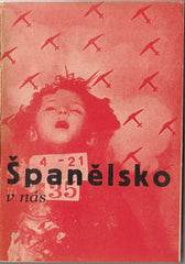 Kouřil - ŠPANĚLSKO V NÁS. - 1937. Fotomontážní obálka MIROSLAV KOUŘIL. PRODÁNO/SOLD